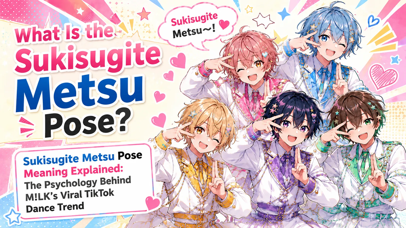 Sukisugite Metsu Pose Meaning Explained: The Psychology Behind M!LK’s Viral TikTok Dance Trend Sukisugite Metsu Pose Meaning Explained: The Psychology Behind M!LK's Viral TikTok Dance Trend