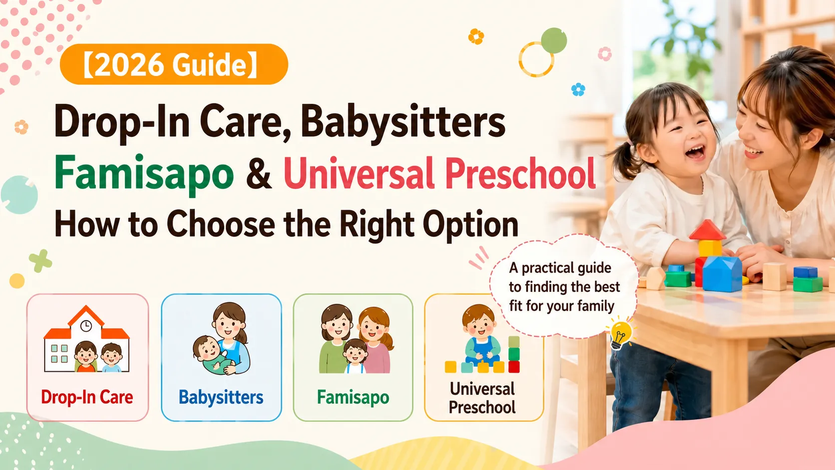Childcare Options in Japan: Drop-In Daycare, Babysitters, Famisapo, and the 2026 Universal Preschool Program